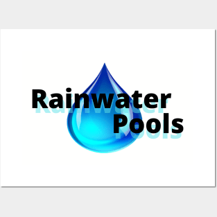 Rainwater Pools Posters and Art
